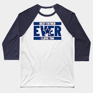 Best Father Ever Baseball T-Shirt